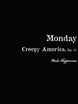 cover image of Creepy America, Episode 11